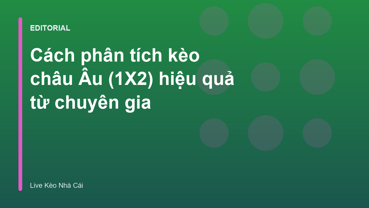 Phân tích kèo châu Âu 1X2