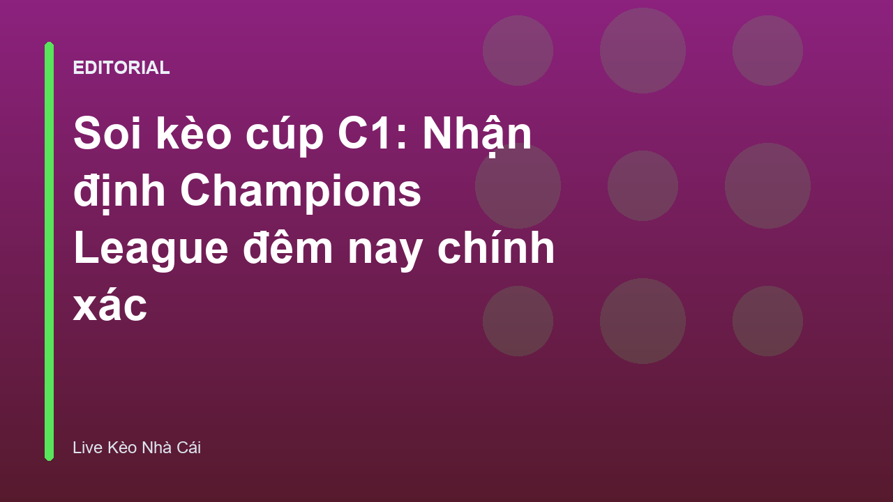 Chuyên gia phân tích soi kèo cúp C1